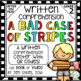 Written Comprehension - A Bad Case of Stripes Free Questio