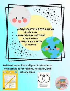 Preview of Written Lesson Plan with Activities : Moon! Earth's Best Friend