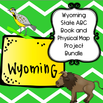 Preview of Wyoming Bundle--Wyoming ABC Book and Physical Map Research Project