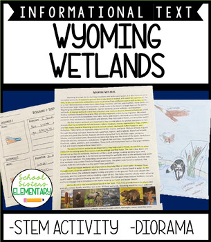 Preview of Wyoming Wetlands Informational Text STEM Activity Diorama