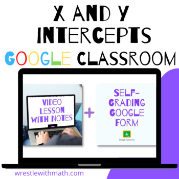 Preview of X and Y Intercepts - (Google Form & Video Lesson!)