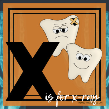Preview of X is for X-Ray / Dental Health Themed Unit - Preschool Lessons