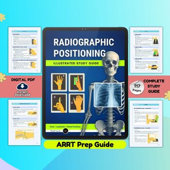 Preview of XRay Positioning Study Guide, Rad Tech Review Guide, Radiographic Procedures