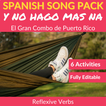 Preview of Y no hago más na’ by El Gran Combo: Spanish Song to Practice Reflexive Verbs