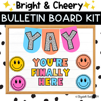 Preview of YAY! You're Finally Here! Back-to-School BULLETIN BOARD KIT with Smileys