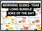 YEAR-LONG Good Morning Slides (with Joke of the Day)