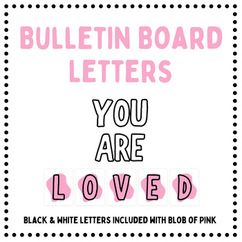 You are loved bulletin board letters