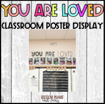 Preview of YOU ARE LOVED - classroom poster display