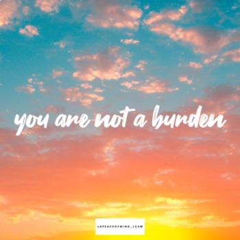 Preview of YOU ARE NOT A BURDEN