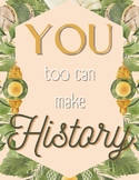 YOU too can make History - Motivational Poster for the Soc