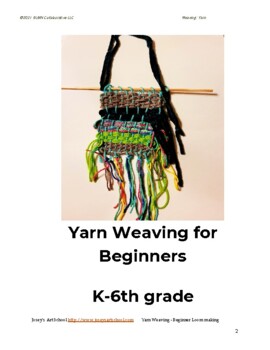 Preview of Yarn Weaving Art Lesson Loom Making Montessori K to 6th Common Core