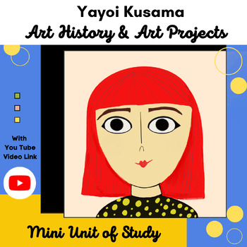 Preview of Yayoi Kusama Mini Unit of Study - Art Projects & Art History!