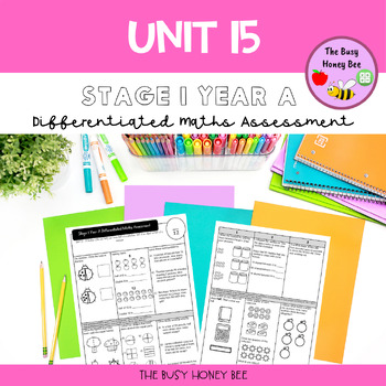 Preview of Stage 1 Year A Differentiated Maths Assessment Unit 15
