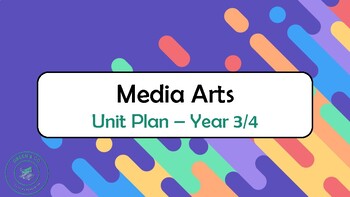 Preview of Year 3/4 MEDIA ARTS Australian Curriculum Unit (Version 9)