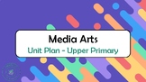 Year 5/6 MEDIA ARTS Australian Curriculum Unit