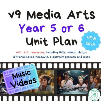Preview of Year 5 or 6 Media Arts Australian Curriculum Unit (Version 9) + ALL RESOURCES