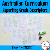 Year 7 ENGLISH Australian Curriculum Reporting Grade Descriptors