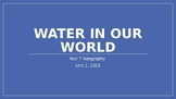 Year 7 Geography - Water in Our World