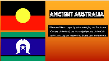 Preview of Year 7 Humanities: Ancient Australia Unit