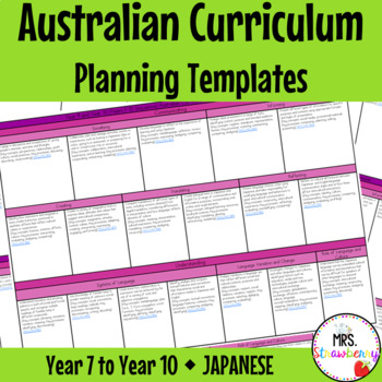 Preview of Year 7 to Year 10 JAPANESE Australian Curriculum Planning Templates