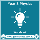 Year 8 Physics (Australian Curriculum) [Workbook]