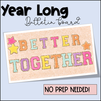 Preview of Year Long Bulletin Board - Better Together