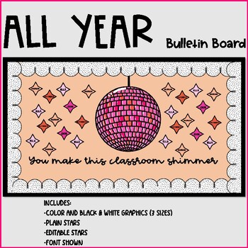 Preview of Year Long Bulletin Board - You Make This Classroom Shimmer