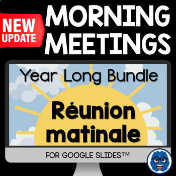 Preview of Year Long Bundle: Morning Meeting (FRENCH) - Google Slides™ - Réunion matinale