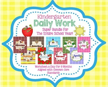 Preview of Year Long Daily Work Bundle for Kindergarten Common Core (and More!)  NO PREP!