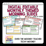 Year-Long Editable Digital Monthly Themed Morning Slides