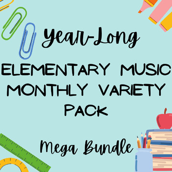 Preview of Year Long Elementary Music Monthly Variety Pack Mega Bundle
