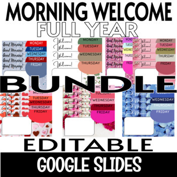 Preview of Year-Long Morning Welcome Slides BUNDLE *Editable