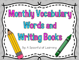 Monthly Vocabulary Words and Writing Books! 12 Months!