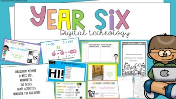Preview of Year Six Digital Technology Unit *Australian Curriculum Aligned*