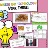 Year Three Design and Technology *Australian Curriculum Aligned