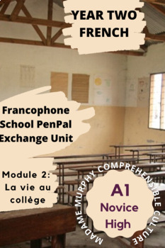 Preview of Year Two French | "La Vie au Collège" PenPal Exchange Unit Activities| Novice Hi
