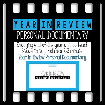 Preview of Year in Review Personal Documentary Complete Unit Plan