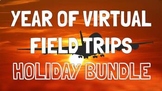 Year of Virtual Field Trips GROWING BUNDLE - holidays all 