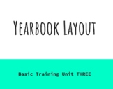 Yearbook Basic Training Bundle: UNIT THREE (Presentation, 
