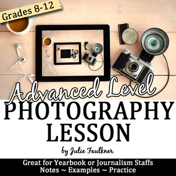 Preview of Yearbook Journalism Photography Lesson, Teaching Unit, Advanced