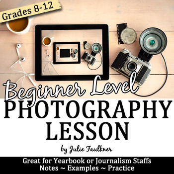 Preview of Yearbook Journalism Photography Lesson, Unit, Beginners