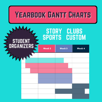 Preview of Yearbook Student Organizers (Gantt Charts): Clubs, Sports, Story, Custom