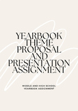 Yearbook Theme Proposal and Presentation Assignment