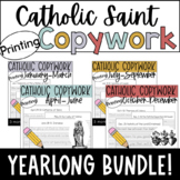 Yearlong Catholic Saint PRINTING Copywork Bundle: Handwrit