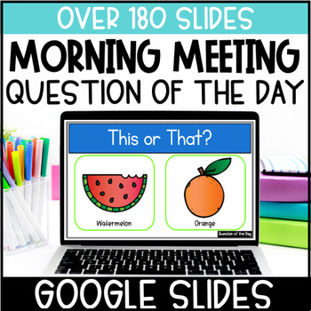 Preview of Digital Yearlong Morning Meeting Google Slides | 180 Questions of the day