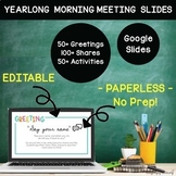 Yearlong Morning Meeting Google Slides - Greeting, Share, 