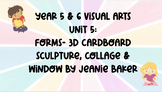 Years 5 & 6 Visual Arts: Forms - 3D Sculpture & Collage Le