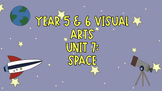 Years 5 & 6 Visual Arts: Space Lesson Ideas & Assessment