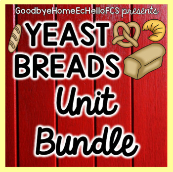 Preview of Yeast Bread Bundle for Culinary/Foods Course