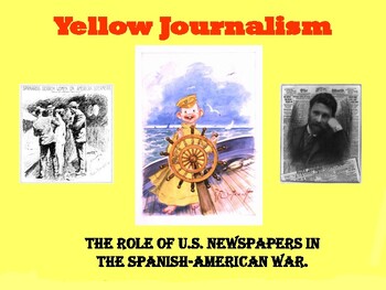 Preview of Yellow Journalism / The role of U.S. Newspapers in the Spanish-American War.